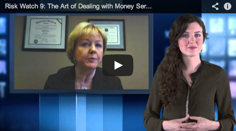 Risk Watch 9: The Art of Dealing with Money Services Businesses