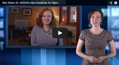 (NEW VIDEO) Risk Watch 22: NACHAâs New Guidelines for Higher-Risk Originators