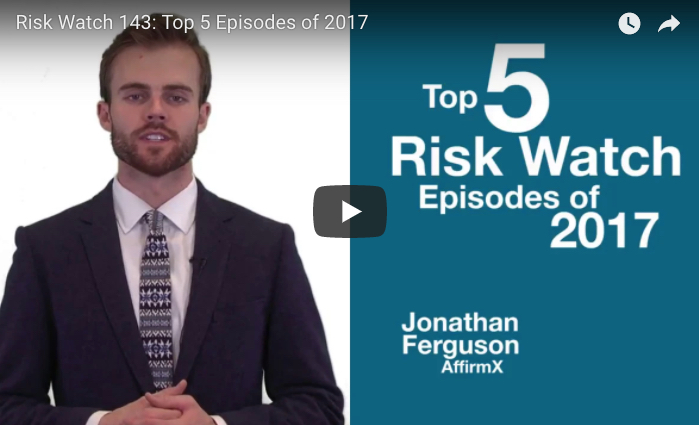 Top 5 Risk Watch Episodes of 2017