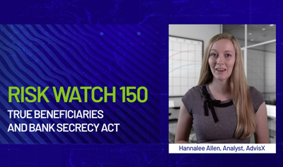 Risk Watch 150: True Beneficiaries and Bank Secrecy Act