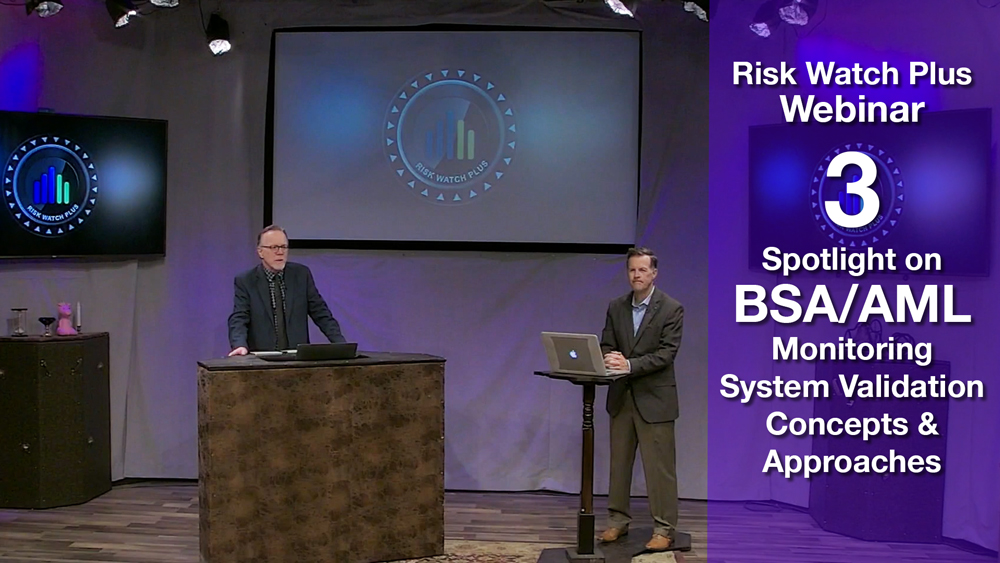 Risk Watch Plus Webinar 3: BSA/AML System Validation